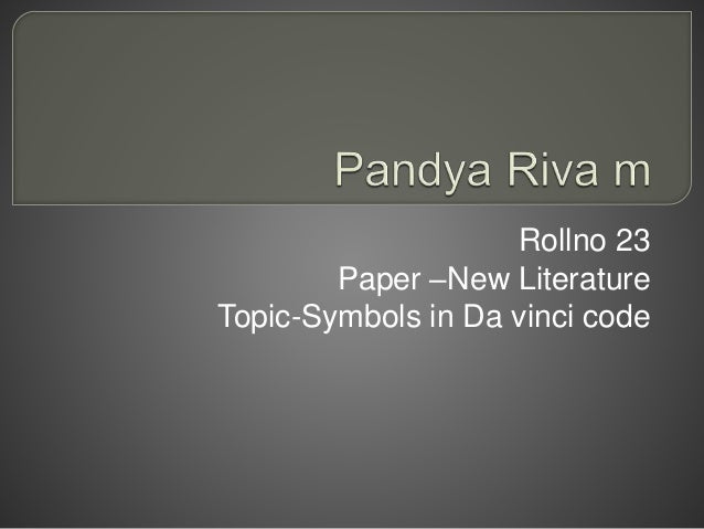 Deciphering The Symbols And Codes In The Da Vinci Code Deciphering The Symbols And Codes In The Da Vinci Code