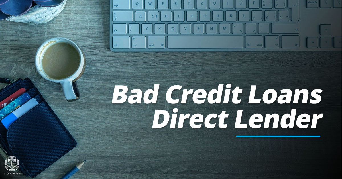Finding The Best Bad Credit Personal Loan: A Direct Lender Comparison Finding The Best Bad Credit Personal Loan: A Direct Lender Comparison