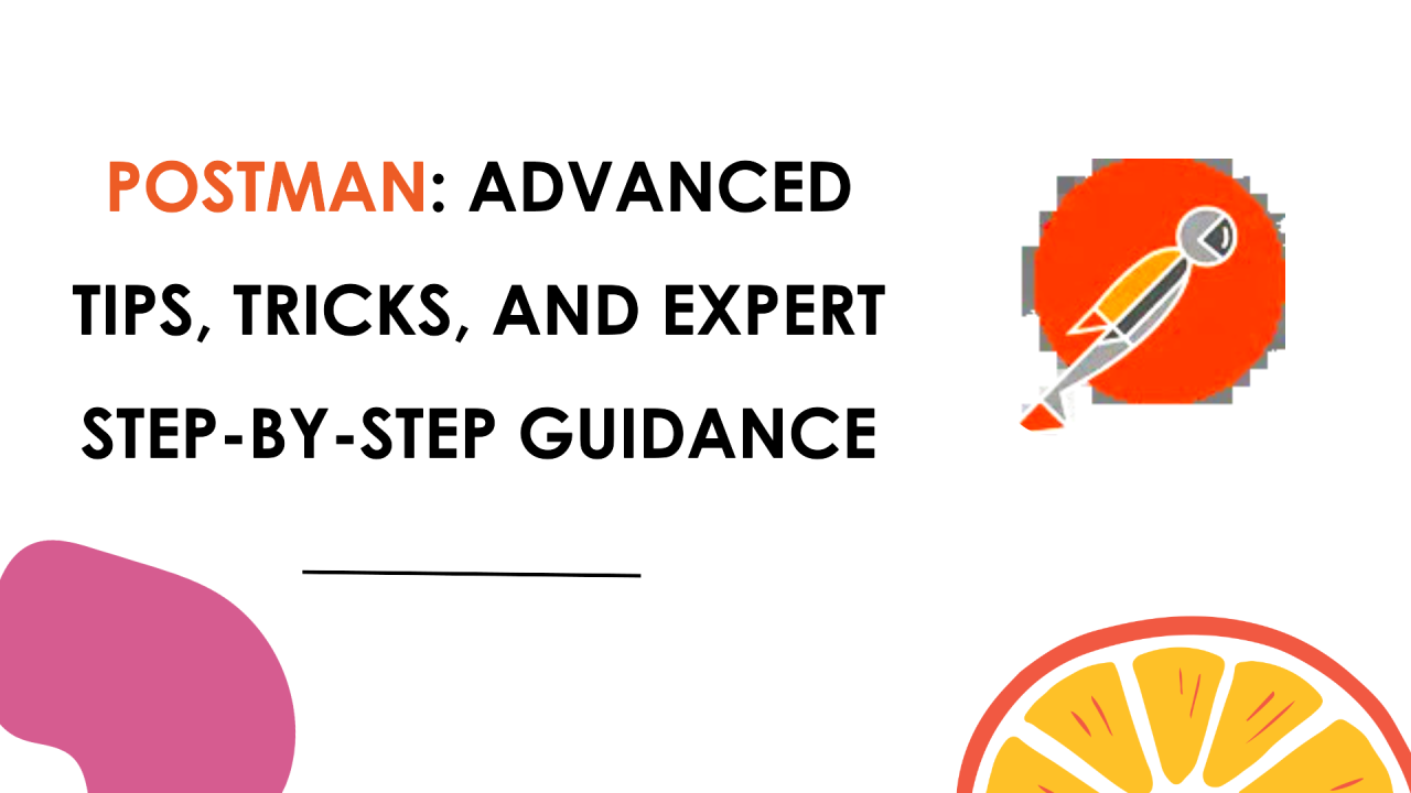 Hidden Postman Gems: Advanced Tips And Tricks For Experts Hidden Postman Gems: Advanced Tips And Tricks For Experts