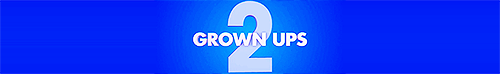 Is Grown Ups 2 Worth Watching? A Parent's Guide Is Grown Ups 2 Worth Watching? A Parent's Guide