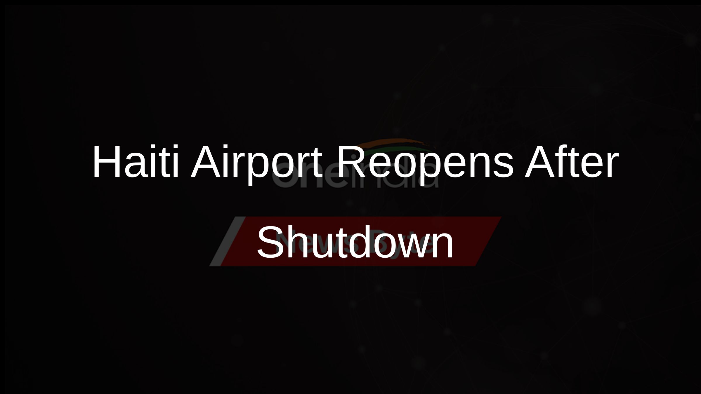 New Airport In Haiti Opens Despite Gang Violence Challenges New Airport In Haiti Opens Despite Gang Violence Challenges