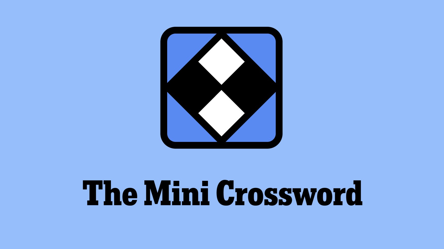 NYT Mini Daily Puzzle: Solutions, Tips & How To Play NYT Mini Daily Puzzle: Solutions, Tips & How To Play