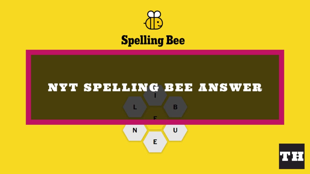 NYT Spelling Bee Puzzle Help: February 26th (#360) Solutions And Clues NYT Spelling Bee Puzzle Help: February 26th (#360) Solutions And Clues