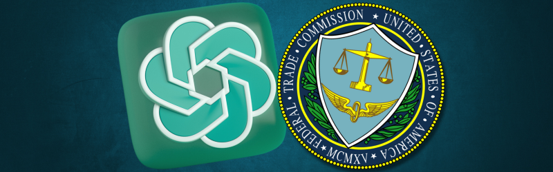 OpenAI's ChatGPT: Federal Trade Commission Launches Investigation OpenAI's ChatGPT: Federal Trade Commission Launches Investigation