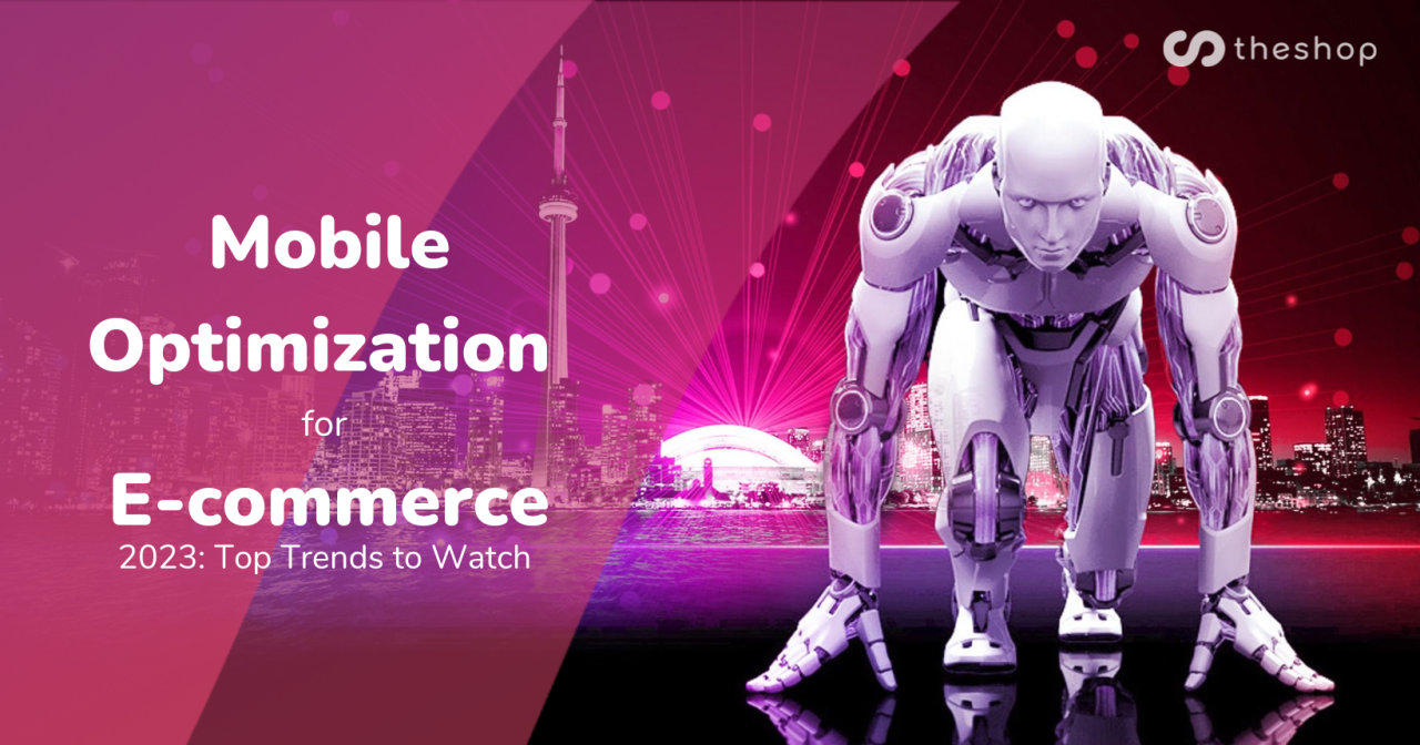Optimizing Your E-commerce Business For Mobile Optimizing Your E-commerce Business For Mobile