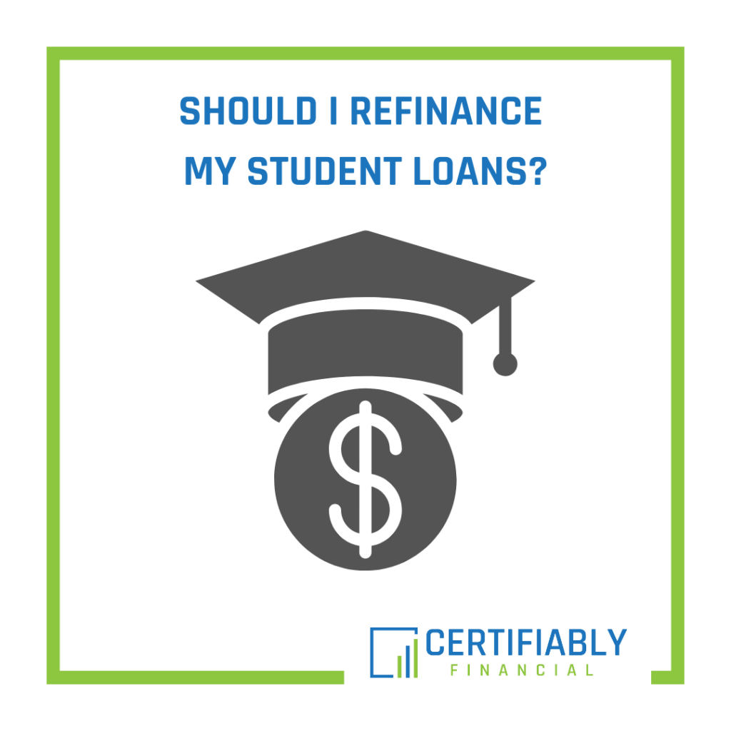 Should I Refinance My Federal Student Loans? A Step-by-Step Analysis Should I Refinance My Federal Student Loans? A Step-by-Step Analysis