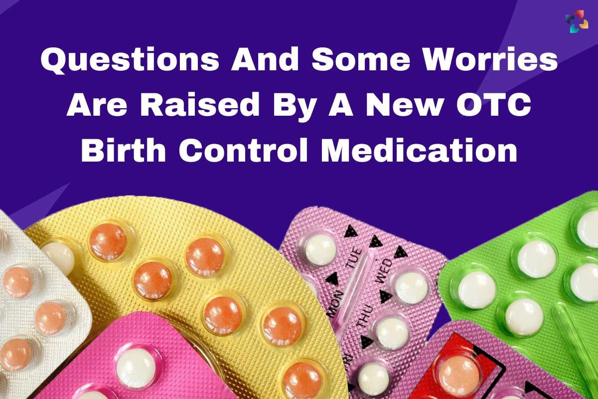 The Rise Of OTC Birth Control: A Post-Roe Reproductive Rights Analysis The Rise Of OTC Birth Control: A Post-Roe Reproductive Rights Analysis